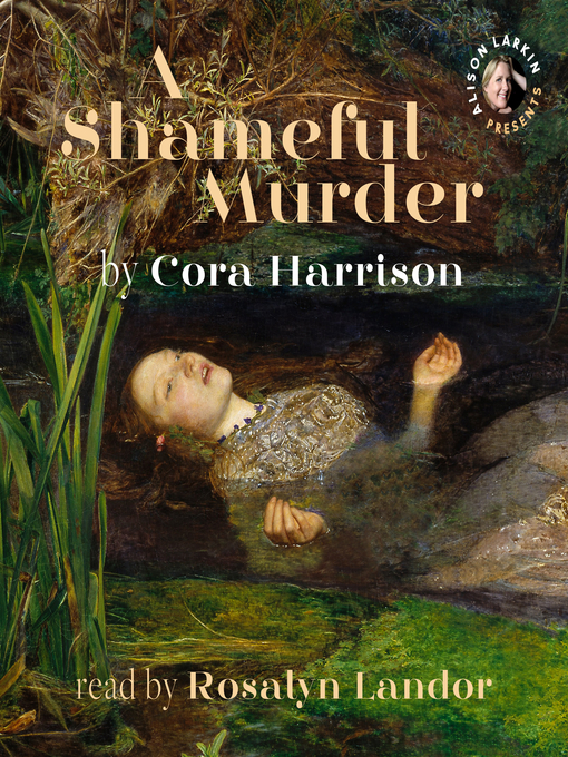 Title details for A Shameful Murder by Cora Harrison - Available